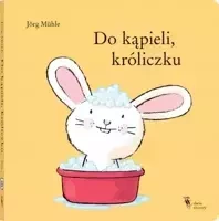 Do kąpieli, króliczku 