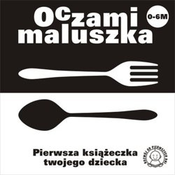 Oczami maluszka. Pierwsza książeczka twojego dziecka (sztućce), Sierra Madre