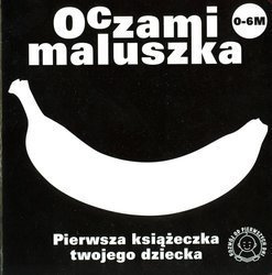 Oczami maluszka. Pierwsza książeczka twojego dziecka. Banan, Sierra Madre