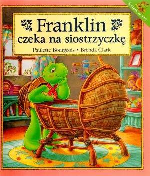 Książka dla dzieci, Franklin czeka na siostrzyczkę, Wydawnictwo Debit